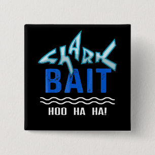 Shark Bait Hoo Ha Ha Funny Shark Lover Gifts 15 Cm Square Badge