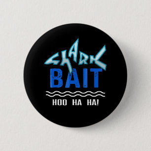 Shark Bait Hoo Ha Ha Funny Shark Lover Gifts 6 Cm Round Badge