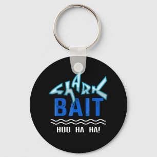 Shark Bait Hoo Ha Ha Funny Shark Lover Gifts Key Ring
