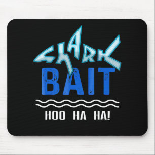 Shark Bait Hoo Ha Ha Funny Shark Lover Gifts Mouse Mat
