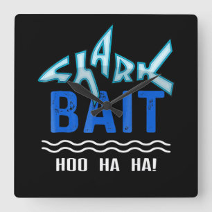 Shark Bait Hoo Ha Ha Funny Shark Lover Gifts Square Wall Clock