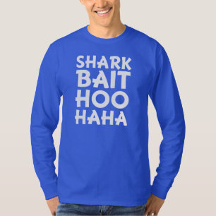 Shark Bait Hoo Haha funny men's shirt
