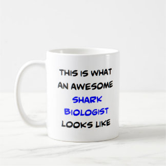 shark biologist, awesome coffee mug