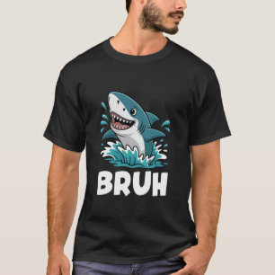Shark Bruh Funny Boys Girls Teen Humour Beach Vaca T-Shirt