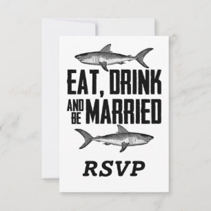 Shark Eat Drink and be Married Black White Wedding RSVP Card