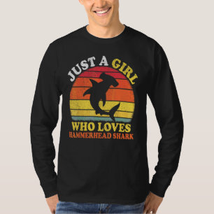 Shark Fish Vintage Just A Girl Who Loves Hammerhea T-Shirt