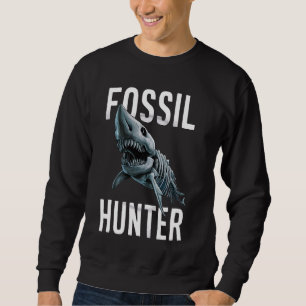 Shark Fossil Hunter Design for Archaeology Enthusi Sweatshirt