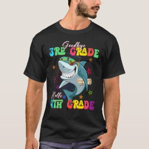 Shark Goodbye 3rd Grade Graduation Hello 4th Grade T-Shirt