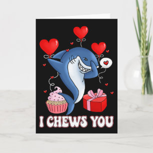 Shark I Chews You Valentine's Day Funny V-day Coup Card