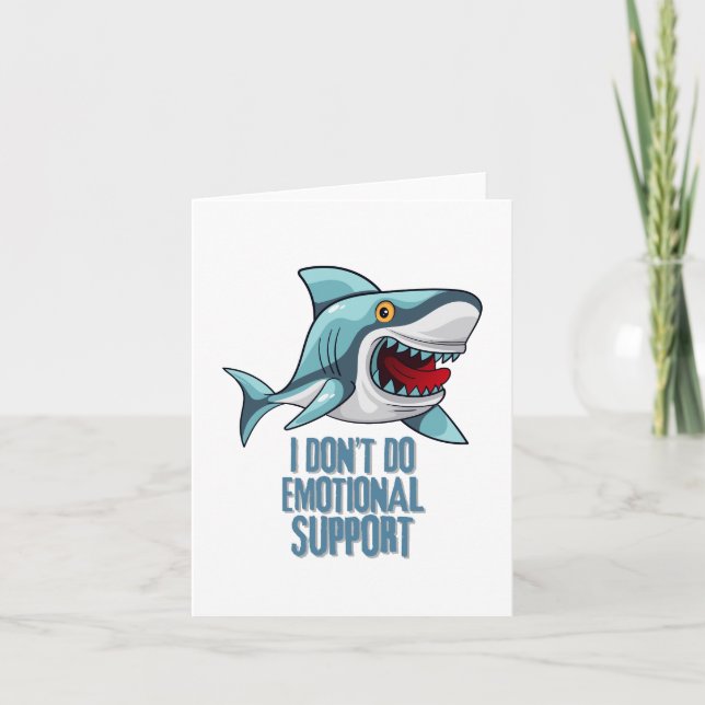 Shark, I Don't Do Emotional Support  Thank You Card (Front)