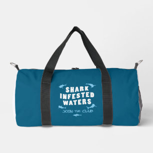 Shark Infested Waters - Scuba Diving Quote Duffle Bag