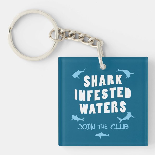 Shark Infested Waters - Scuba Diving Quote Key Ring (Front)