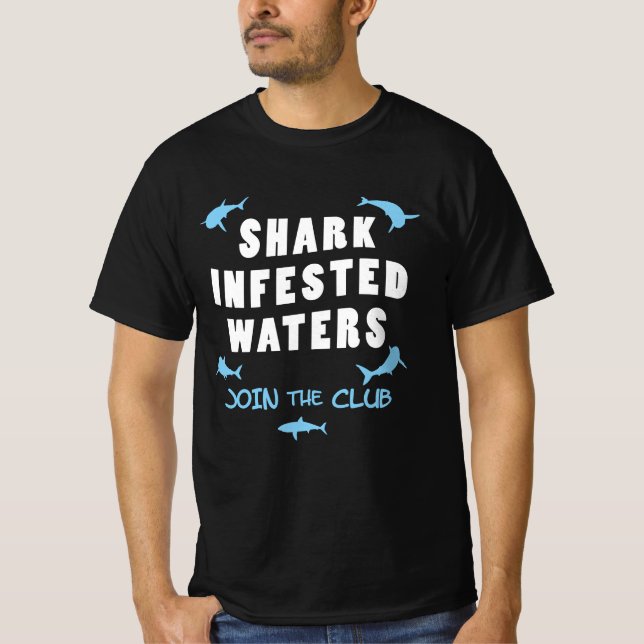 Shark Infested Waters - Scuba Diving Quote T-Shirt (Front)
