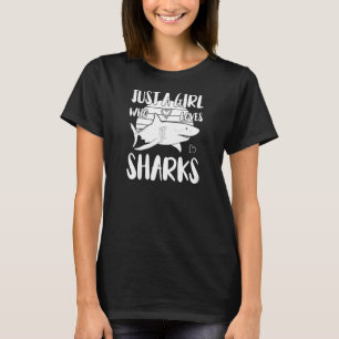 Shark Kids Just A Girl Who Loves Sharks T-Shirt