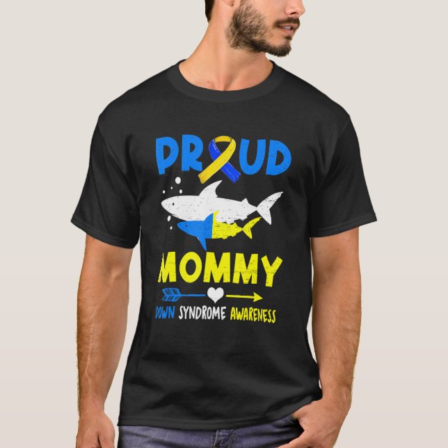Shark Proud Mummy Down Syndrome Awareness T21 T-Shirt (Front)