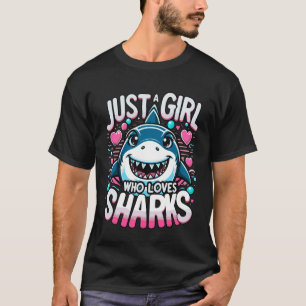 Shark Sea Animal Lover Just A Girl Who Loves Shark T-Shirt