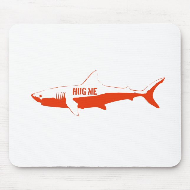 Shark, so hug me! mouse mat (Front)