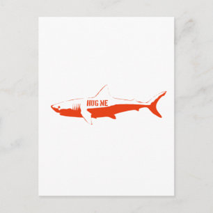 Shark, so hug me! postcard