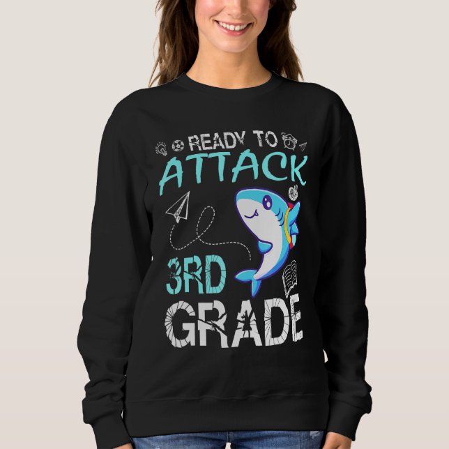 Shark Teacher Student Back School Ready To Attack  Sweatshirt (Front)