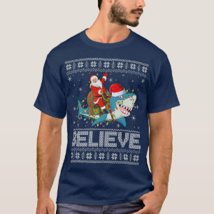 Shark Xmas Lighting Believe Ugly Santa Riding Shar T-Shirt