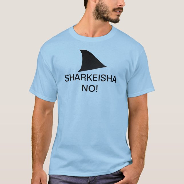 SHARKEISHA NO!!! T-Shirt (Front)