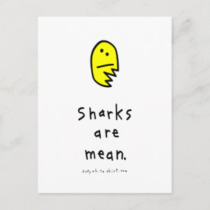 Sharks are mean. postcard