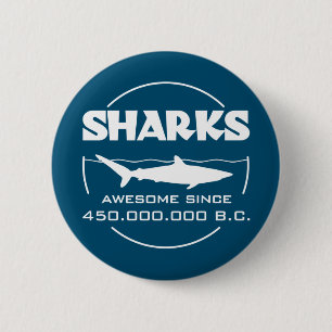 Sharks Awesome Since 450.000.000 B.C. 6 Cm Round Badge