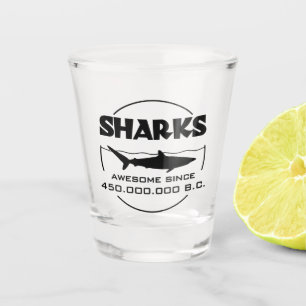 Sharks Awesome Since 450.000.000 B.C. Shot Glass