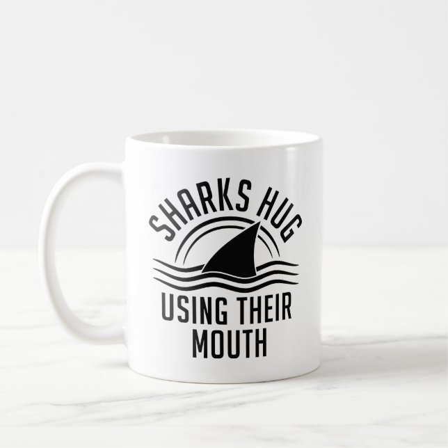 Sharks Hug Using Their Mouth Coffee Mug (Left)