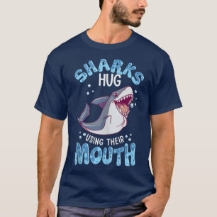 Sharks Hug Using Their Mouth Funny Shark Pun Tank 