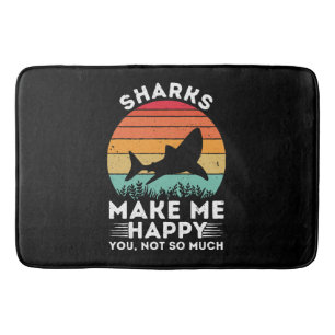 Sharks Make Me Happy You Not So Much Bath Mat