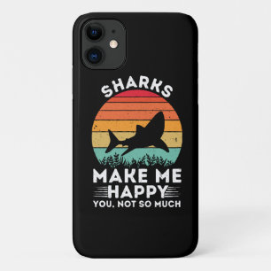 Sharks Make Me Happy You Not So Much iPhone 11 Case