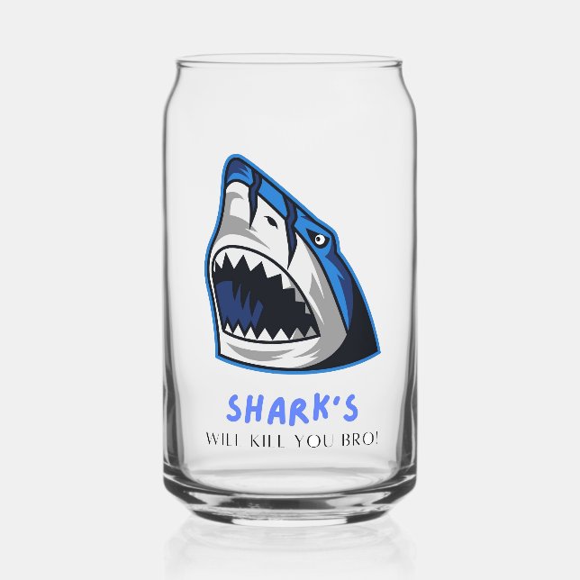 SHARKS WILL KILL YOU BRO...  FUNNY QUOTE CAN GLASS (Front)