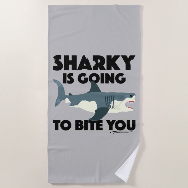 Sharky Is Going To Bite You Design - Beach Towel (Front)