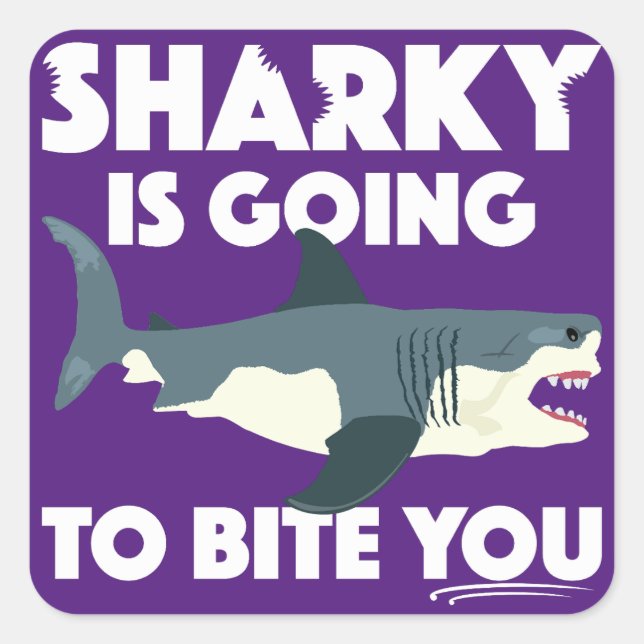 Sharky Is Going To Bite You Design - Square Button Sticker (Front)
