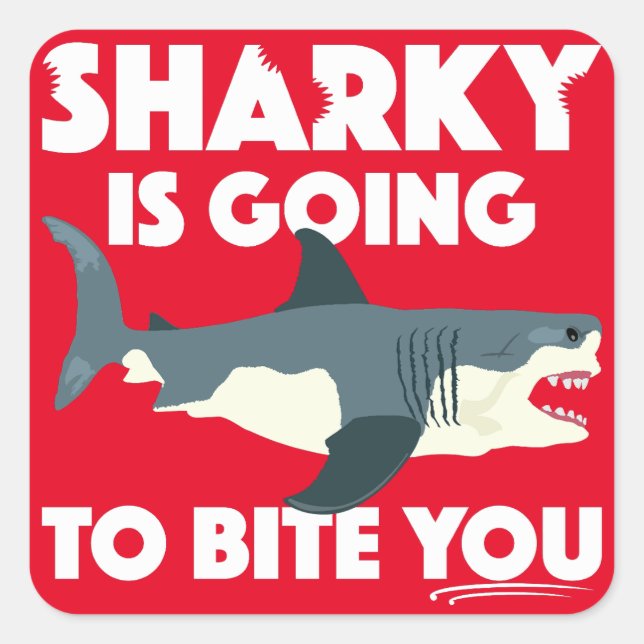Sharky Is Going To Bite You Design - Square Button Sticker (Front)