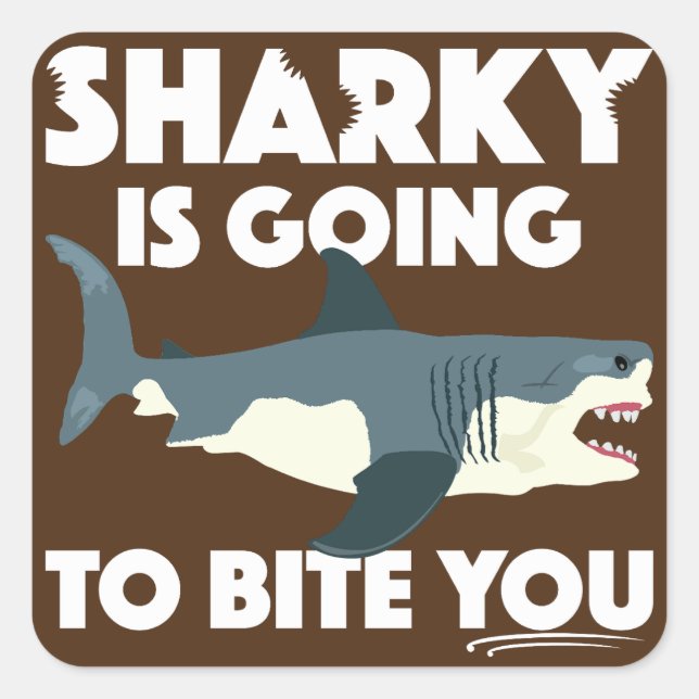 Sharky Is Going To Bite You Design - Square Button Sticker (Front)