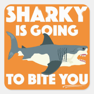 Sharky Is Going To Bite You Design - Square Button Sticker