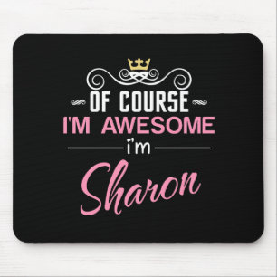 Sharon Of Course I'm Awesome Name Mouse Mat