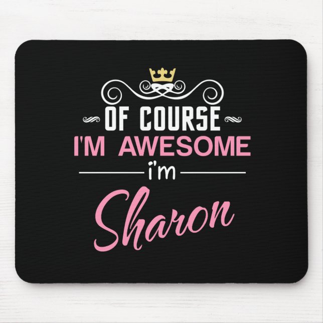 Sharon Of Course I'm Awesome Name Mouse Mat (Front)