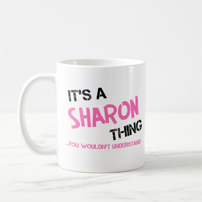 Sharon thing you wouldn't understand T-Shirt Coffee Mug (Left)