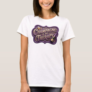 Sharp Colourful CHAMPAGNE IS MY THERAPY Quote Shir T-Shirt