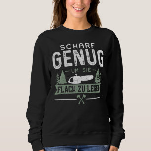 Sharp Enough To Lay Flat Woodworkers Sweatshirt