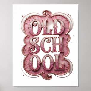 Sharp Pink OLD SCHOOL Custom Design Poster