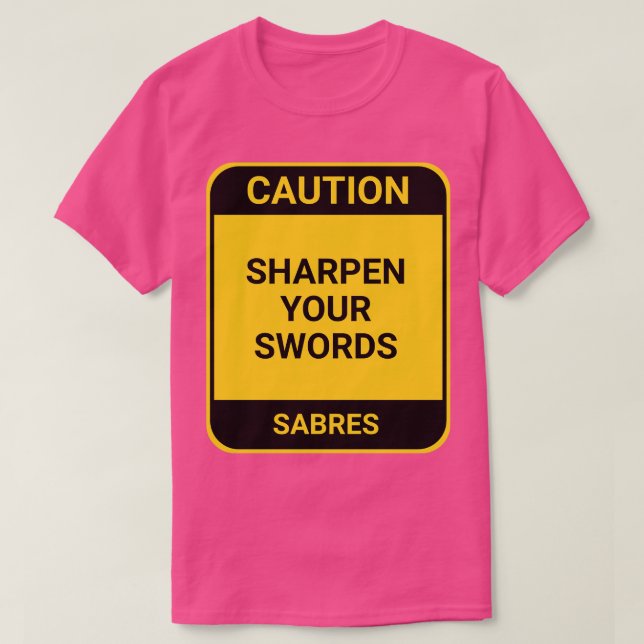 SHARPEN YOUR SWORDS 1 T-Shirt (Design Front)