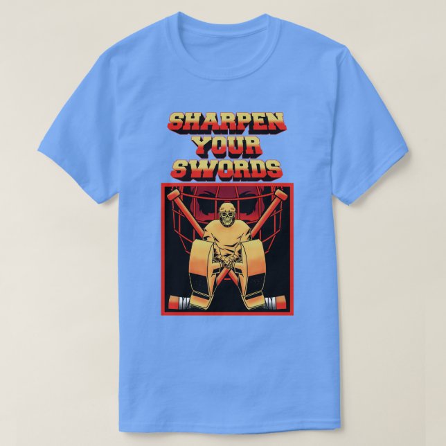 SHARPEN YOUR SWORDS T-Shirt (Design Front)
