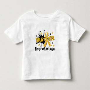 Shatter Neuroblastoma Toddler T-Shirt