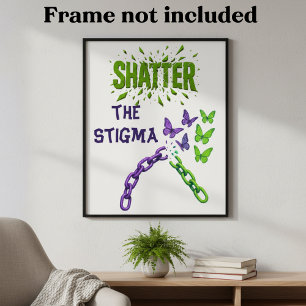 Shatter the Stigma - Mental Health Poster