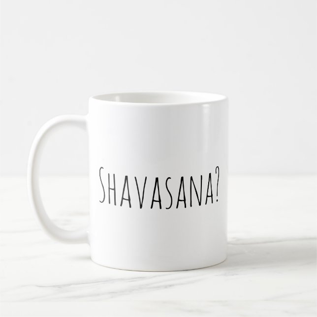 Shavasana? Child's Pose is always an option Coffee Mug (Left)