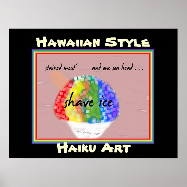 Shave Ice Hawaiian Style Haiku Art Print (Front)